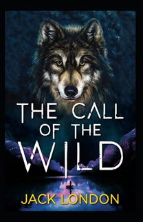 The Call of the Wild Annotated The Call of the Wild Annotated