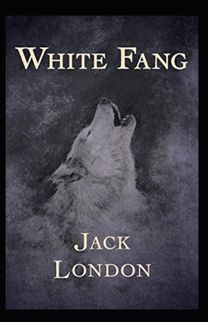 White Fang Annotated White Fang Annotated