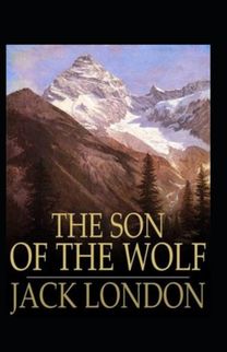 The Son of the Wolf Annotated The Son of the Wolf Annotated