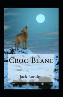 Croc-Blanc Annote Croc-Blanc Annote