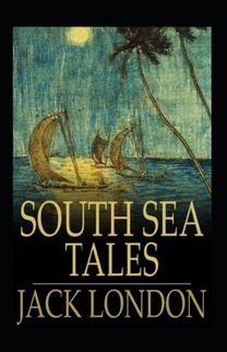 South Sea Tales Annotated South Sea Tales Annotated