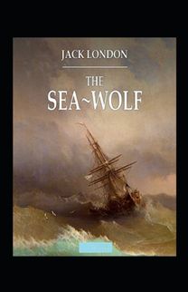 The Sea Wolf Annotated The Sea Wolf Annotated