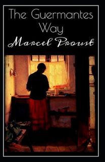 The Guermantes Way by Marcel Proust Illustrated Edition