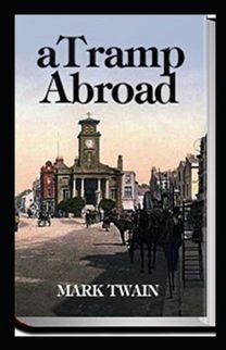 A Tramp Abroad, Part 1 Annotated