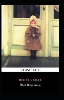 What Maisie Knew Annotated