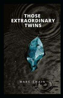 Those Extraordinary Twins Annotated