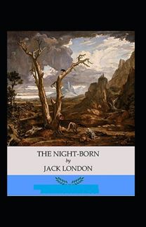 The Night-Born Annotated