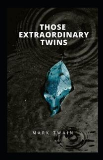 Those Extraordinary Twins Annotated