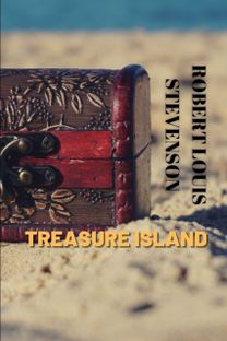 Treasure Island by Robert Louis Stevenson Treasure Island by Robert Louis Stevenson