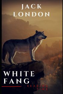 White Fang Novel by Jack London