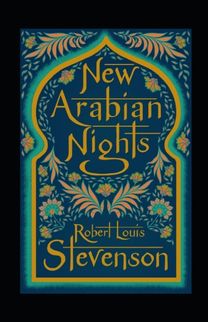 The New Arabian Nights Annotated