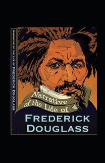 Narrative of the Life of Frederick Douglass Illustrated