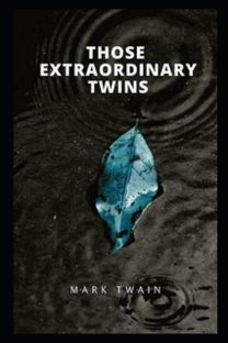 Those Extraordinary Twins Annotated