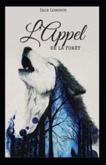 L'appel De La Foret Annote