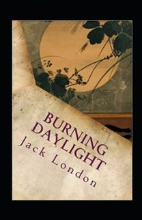 Burning Daylight Annotated