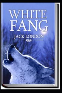 White Fang Illustrated Novel