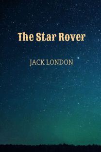 The Star Rover by Jack London