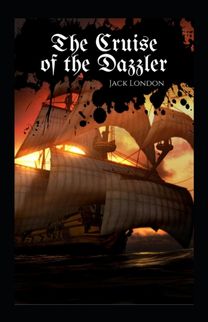 The Cruise of the Dazzler Annotated