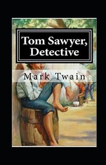 Tom Sawyer, Detective Annotated