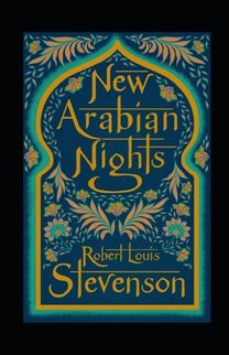 The New Arabian Nights Annotated