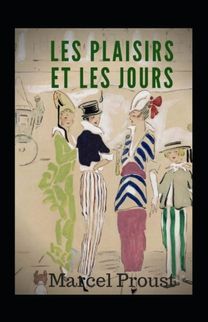 Les Plaisirs Et Les Jours Annote