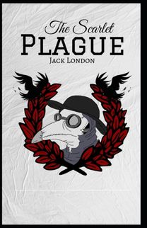 The Scarlet Plague-Original Edition(Annotated)