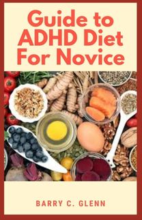 Guide to Adhd Diet for Novice Guide to Adhd Diet for Novice