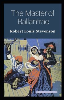 The Master of Ballantraes Annotated