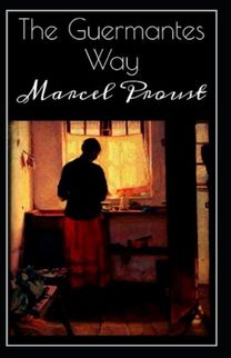 The Guermantes Way by Marcel Proust Illustrated Edition
