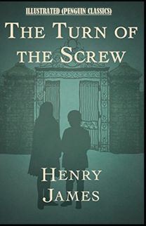 The Turn of the Screw by Henry James Illustrated (Penguin Classics)