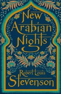The New Arabian Nights Annotated The New Arabian Nights Annotated