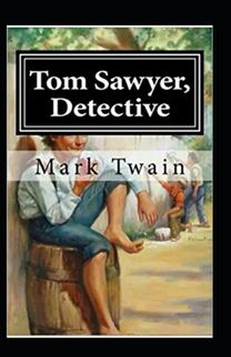 Tom Sawyer, Detective Annotated