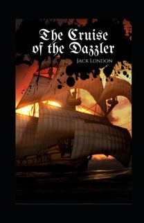 The Cruise of the Dazzler Annotated