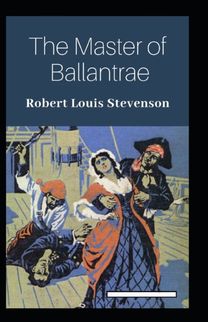 The Master of Ballantrae Annotated