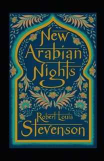 The New Arabian Nights Annotated