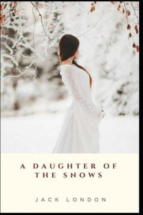 A Daughter of the Snows Illustrated
