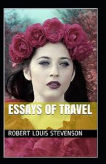 Essays of Travel Annotated Essays of Travel Annotated