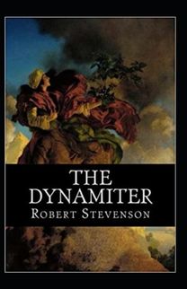 The Dynamiter Annotated The Dynamiter Annotated