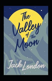 The Valley of the Moon Annotated
