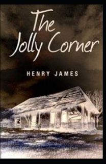 The Jolly Corner Annotated