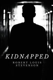 Kidnapped by Robert Louis Stevenson Kidnapped by Robert Louis Stevenson
