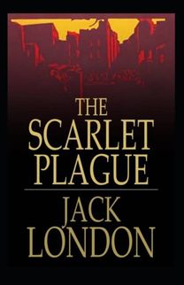 The Scarlet Plague Annotated
