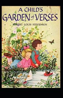 A Child's Garden of Verses Annotated A Child's Garden of Verses Annotated