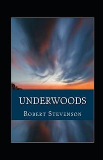 Underwoods Annotated Underwoods Annotated