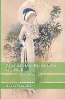 A L'ombre Des Jeunes Filles En Fleurs