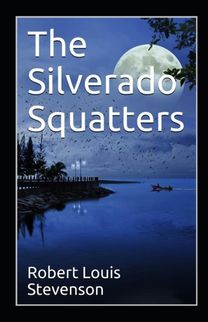 The Silverado Squatters Annotated The Silverado Squatters Annotated