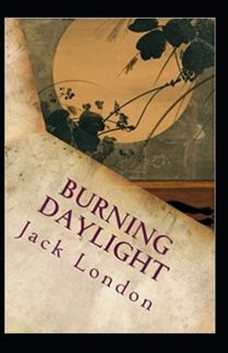 Burning Daylight Annotated