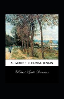 Memoir of Fleeming Jenkin Annotated Memoir of Fleeming Jenkin Annotated