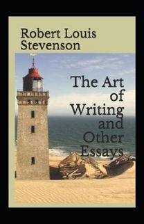 Essays in the Art of Writing Annotated Essays in the Art of Writing Annotated