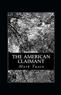 The American Claimant Annotated